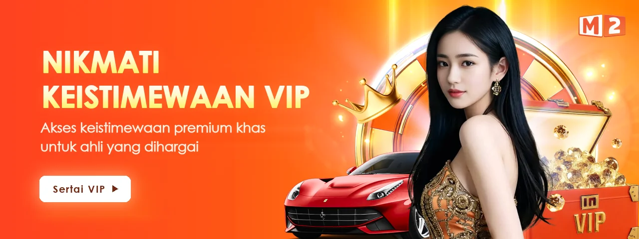Wanita berambut hitam panjang di sebelah kereta sport merah dan roda emas, pada sepanduk nikmati keistimewaan VIP M2 dengan butang Sertai VIP