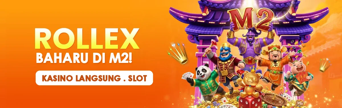 Watak kartun di bawah gerbang M2 bersama panda dan dadu merah: Rollex baharu di M2, kasino langsung dan slot